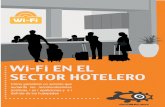 Wi-Fi EN EL SECTOR HOTELERO07globalan.com/.../07/Wifi-en-el-sector-hotelero-EBOOK.pdf04 Wi-Fi en el Sector Hotelero 50% Actualmente cuenta su hotel con una correcta infraestructura
