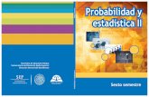 Probabilidad y - dgb.sep.gob.mx · al componente de formación propedéutica, donde se aborda la Estadística como herramienta metodológica para el estudio de los problemas sociales.