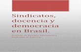 Sindicatos, docencia y democracia en Brasil.€¦ ·  · 2016-01-05derechos laborales por un sindicalismo corporativo y una negociación política ... entre el Estado y los sindicatos