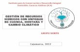 GRUPO NORTE Cajamarca, 2012 - psi.gob.pebiblioteca\exposiciones\2012\sistemas_de_rieg… · Enfoques de gestión del agua inapropiados para zonas montañosas Planificación sectorial