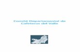 Comité Departamental de Cafeteros del Valle del Cauca3... · bros del Comité Departamental y de los Comi- ... Informe de Gestión 2003-2006 del Pro- ... ejecuta este programa en