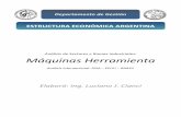 ESTRUCTURA ECONÓMICA ARGENTINAa Máquinas Herramienta 01.pdf · ESTRUCTURA ECONÓMICA ARGENTINA. 2 ... 731 _ Máquinas herramientas que trabajan por remoción de metal u otro material