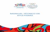 MANUAL TÉCNICO DE ATLETISMO preparado este manual bajo los lineamientos de los reglamentos deportivos establecidos por y con la Confederación Deportiva y se ajusta al reglamento