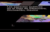Las especies exóticas en el lago de Pátzcuaro, Michoacán ... · las especies nativas. Para conocer el impacto que están teniendo las especies exóticas es fundamental estudiar