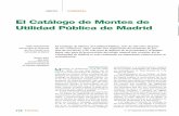 El Catálogo de Montes de Utilidad Pública de Madrid€¦ ·  · 2014-06-04el núcleo de la riqueza natural y forestal de la Comunidad de Madrid. En estos tiempos, en los que la