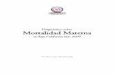 Diagnóstico sobre Mortalidad Maternacedoc.inmujeres.gob.mx/ftpg/BCS/bcs11.pdf · prevenibles del embarazo y del parto. ... los traumatismos por accidentes de tránsito son la principal
