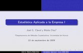 Estadística Aplicada a la Empresa I - Universidad de Murcia€¦ ·  · 2009-09-30Teor´ıa y problemas: Casas, J.M. (2005): ... problemas resueltos. ... Jos´e G. Clavel y Maite