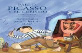 Pablo Picasso y el cubismo. Actividades para la lectura (PDF) · El escritor narra la vida de Picasso ... alumnos que busquen datos sobre ellos, además de los que ya se ... unas