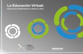 La Educación Virtualdigitk.areandina.edu.co/.../530/1/la_educacion_virtual.pdf ·  · 2016-04-14lógico, pero, igualmente con bastantes complejidades y retos. ... como se les conoce