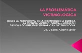 El estudio de la Criminología Clínica, lo ...aapjyf2.tizaypc.com/contenidos/contenidos/1/MODULO 1 - La Ciencia... · •Rol de la víctima en el fenómeno delictivo