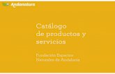 Catálogo de productos y servicios - andanatura.organdanatura.org/wp-content/uploads/2015/01/CATALOGO-ANDANATURA.pdf• Setas. • Sal. • Pastelería. • Sidras. Agroalimentario.