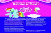 Rainbow Dash - Hasbro Official Website | Hasbro Toys€¦ · Para celebrar el Día Internacional de la Amistad el 30 de julio, puedes ayudar a tu hijo a dejar su huella en el mundo