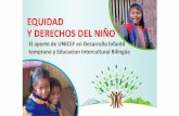 EQUIDAD Y DERECHOS DEL NIÑO - Home page | … Logros y contribuciones Desarrollo Infantil Temprano : lineamientos intersectoriales DIT, incremento en el presupuesto público, expansión