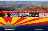 Manual para la Licencia de Manejar - azdot.gov€¦ · información esencial sobre seguridad, ya sea que usted es un conductor nuevo en Arizona ... Preguntas De Repaso Para El Examen.....