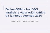 De los ODM a los ODS: análisis y valoración crítica de la nueva …multimedia.hegoa.ehu.es/videos/70/ODM-ODS__Hegoa_2015.pdf · Dudas sobre el alcance real de lo logrado: “No