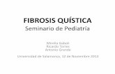 FIBROSIS QUÍSTICA - campus.usal.escampus.usal.es/~ogyp/Clases teoricas 2012 2013/Digestivo A Grande 3... · FIBROSIS QUÍSTICA Seminario de Pediatría Mirella Gaboli Ricardo Torres