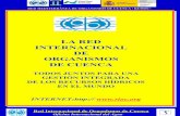 LA RED INTERNACIONAL DE ORGANISMOS DE CUENCA · Qpromover programas de información y de ... La Red Internacional de Organismos de Cuenca ... el ámbito de la Gestión Integrada de