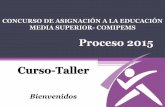 Proceso 2015 Curso-TallerôN-COMIPE… · Cuaderno de trabajo “COMIPEMS ... • Consulte el cuaderno de trabajo (páginas 64-66). DOMINÓ COMIPEMS . Inventario Herrera y Montes