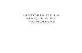 historia de la maquila en honduras · HISTORIA DE LA MAQUILA EN HONDURAS (JORGE ... posteriores al inicio del desastre natural, ... La industria de la maquila en Honduras se inicia