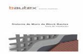 Sistema de Muro de Block Bautex - Homepage - Bautex …€¦ ·  · 2016-08-02Dinteles y cerramientos ... Colocación de concreto ... Yardas cúbicas de concreto = # de bloques *
