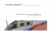 Sistema de muro Bautex - Homepage - Bautex Systems€¦ ·  · 2014-07-10Bautex Wall System Installation Guide (2014 Rev. 2) 1 El Sistema de muro Bautex El Sistema de muro Bautex