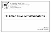 El Color-Guía Complementariauecolegiobellavista.com/assets/el-color-guía... ·  · 2016-11-28La aportación de los medios y superficies materiales ... Características del Color