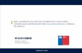 MECANISMOS DE FINANCIAMIENTO PARA MINI … Banco BICE Taller CNR...Crecimiento de la demanda eléctrica en exceso de ... CNE, SEIA, Systep Junio ... Intervalos de medición / Calidad