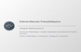 Edema Macular Pseudofáquico - SOCIEDAD GALLEGA ...sogalicia.com/wp-content/uploads/2016/10/Edema-Macular-Pseudof... · reﬂejo de la alteración de la barrera hematorretiniana en