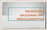 SELECCIÓN RACIONAL DE MEDICAMENTOSsabe618093a56776c.jimcontent.com/download/version/1382073753/... · Finalidad: asegurar el uso racional de los medicamentos 02/09/08 Dr. Aarón
