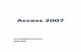 Microsoft Access 2007 - alumnosud.files.wordpress.com · Access es una base de datos relacional, relaciona fácilmente la información almacenada, evitando la duplicación de datos,