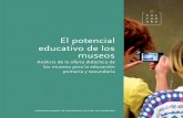 El potencial educativo de los museos - Forside: Slots- og … ·  · 2014-11-19contribuir al desarrollo y a la cualiﬁ cación de la ense- ... Nacional de Dinamarca y el Museo del