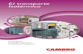 El transporte Isotérmico - Cambro Foodservice Equipment ...€¦ · El programa StoreSafe® se ha creado para identificar productos de Cambro que permiten a los operadores cumplir