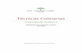 Técnicas Culinarias - Junta de Andalucía · elaboraciones culinarias, para ejecutar los procesos de envasado y/o conservación. i) Identificar las normas de calidad y seguridad