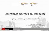 RESERVA DE BIOSFERA DEL NOROESTE - unesco.org de Caza el Angolo Implementación y funcionamiento de la estación biológica de “El Caucho” Resolución 079-2011/UNT-CU, para ...