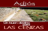 Un buen destino para LAS CENIZAS - revistaadios.es · Alicia Misrahi, Ginés García Agüera y Reboredo & Sañudo REDACCIÓN, ADMINISTRACIÓN ... los crematorios se establezcan en
