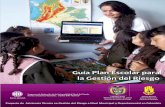 Guía Plan Escolar - Unidad Nacional para la Gestión del ...gestiondelriesgo.gov.co/sigpad/archivos/GPEGRColombia.pdf · Guía Plan Escolar para ... Locales de Prevención y Atención