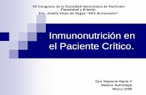 Inmunonutrición en el Paciente Crítico. · Zhou M, Martindale R. J Nutr 2007; 137: 1687S-1692S Bryk J, Ochoa J, Correia I, et al. JPEN 2008; 32: 377-383. Estados de deficiencia
