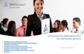 CATALOGO DE SEMINARIOS 2017 - tuv.com · Requisitos Específicos GM ... Bloqueo y Etiquetado (LOTTO) Trabajo en Alturas Equipo de Protección Personal Manejo de Químicos Manejo de