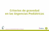 Criterios de gravedad en las Urgencias Pediátricas · Grupo Educación para la Salud PROGRAMA DE EDUCACIÓN PARA LA SALUD Criterios de gravedad en las Urgencias Pediátricas