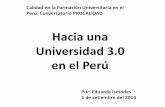 Hacia una Universidad 3.0 en el Perú - NOTICIAS | …procalidad.gob.pe/campus/courses/AFIUNI/document/Expos...Los alumnos no egresan con las competencias que requiere la vida post