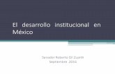 El desarrollo institucional en México - Colegio de …cicm.org.mx/wp-content/files_mf/agz.pdfCrecimiento porcentual del PIB (Base 2008) 14 • Hemos transitado de una era de alta