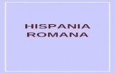HISPANIA ROMANA - hectorsaurio.files.wordpress.com · Agripa. Con el sometimiento de cántabros y astures: ... pero será Publio Cornelio Escipión, apodado posteriormente “Africano”