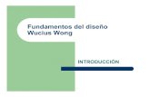 Fundamentos del dise.o Wong€¦ ·  · 2015-04-17Fundamentos del diseño Wucius Wong INTRODUCCIÓN ... Es la base de la creación del diseño ... z SUBDIVISION ESTRUCTURAL: ...