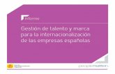Gestión de talento y marca para la internacionalización de ...€¦ · vos positivos de la Marca España como puede ser el trato humano ... potenciando el engagement de los propios