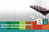 RADIOGRAFÍA DEL CONSUMIDOR ARGENTINO …A DEL CONSUMIDOR ARGENTINO VINOS ALTA GAMA/PREMIUM 2015 Septiembre Octubre 2015