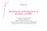 Caso 3 Abordaje de la dislipemia en el paciente con ERCa30y60.com/casos clinicos/CASO CLINICO 3 VERSION FINAL.pdf · Subgrupo EAC Muerte de causa coronaria, ... KDOQI Clinical Practice
