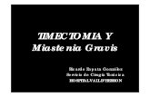 TIMECTOMIA Y Miastenia Gravis - academia.cat · TIMECTOMIA Y Miastenia Gravis Ricardo Zapata González Servicio de Cirugía Torácica HOSPITAL VALL D’HEBRON