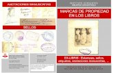 MARCAS DE PROPIEDAD EN LOS LIBROStanger.cervantes.es/imagenes/file/biblioteca/marcas...Las primeras marcas de propiedad en libros se remontan al siglo XV en for-ma de etiquetas enganchadas