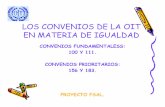 LOS CONVENIOS DE LA OIT EN MATERIA DE …white.lim.ilo.org/proyectoactrav/pry_rla_06_m03_spa/ponencias/...• convenios 100 (1951) y 111 (1958) igualdad de remuneraciÓn y no discriminaciÓn