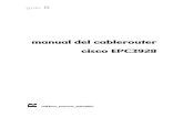 manual del cablerouter cisco EPC3928 - descargas · Los servicios de acceso a Internet ofrecidos habitualmente proporcionan una dirección IP pública para asignar al router. Con